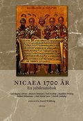 Nicaea 1700 �r : en jubileumsbok