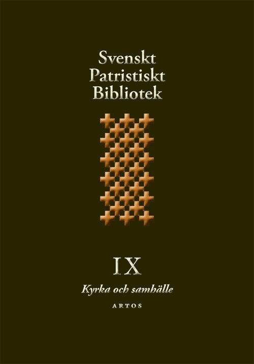Svenskt Patristiskt bibliotek. Band 9, Kyrka och samhälle, Inbunden