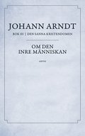 Om den inre m�nniskan : bok 3 ur Den sanna Kristendomen