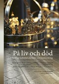P� liv och d�d : om kyrkligt kulturarv, l�rande och bes�ksn�ring