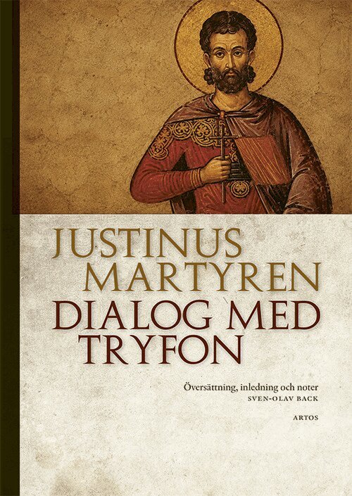 Justinus Martyren - Dialog med Tryfon, Häftad. Tillgänglighet: Lägg i varukorg