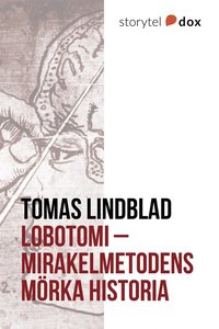 e-Bok Lobotomi   Mirakelmetodens mörka historia <br />                        E bok