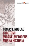 Lobotomi - Mirakelmetodens mrka historia