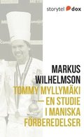 Tommy Myllymki - En studie i maniska frberedelser