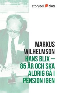 e-Bok Hans Blix  85 år och ska aldrig gå i pension igen