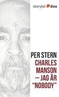 Charles Manson : jag r "Nobody"