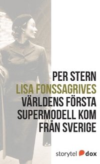 Lisa Fonssagrives - V�rldens f�rsta supermodell kom fr�n Sverige