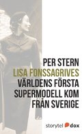 Lisa Fonssagrives - Världens första supermodell kom från Sverige