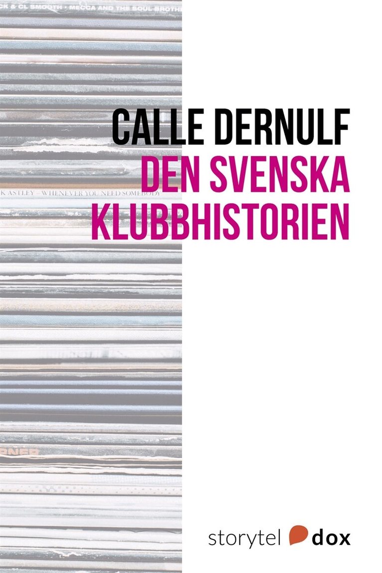 Calle Dernulf - Den svenska klubbhistorien, E-bok