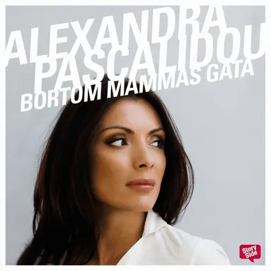 Alexandra Pascalidou - Bortom mammas gata, Ljudbok