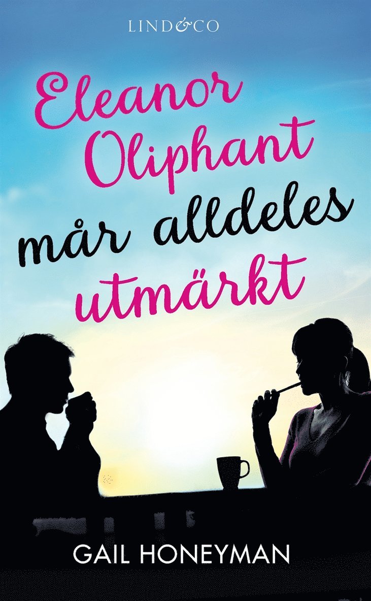 Gail Honeyman - Eleanor Oliphant mår alldeles utmärkt, E-bok