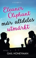 Eleanor Oliphant mr alldeles utmrkt