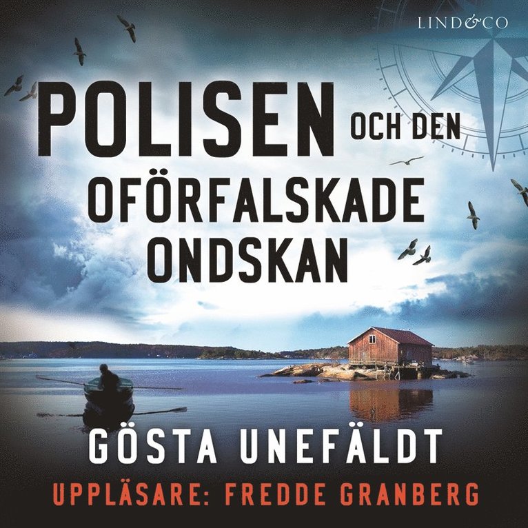 Gösta Unefäldt - Polisen och den oförfalskade ondskan, Ljudbok