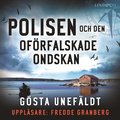 Polisen och den oförfalskade ondskan
