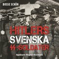 Hitlers svenska SS-soldater: Del 3