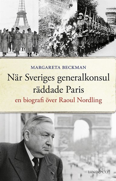 Margareta Beckman - När Sveriges generalkonsul räddade Paris : en biografi över Raoul Nordling, E-bok