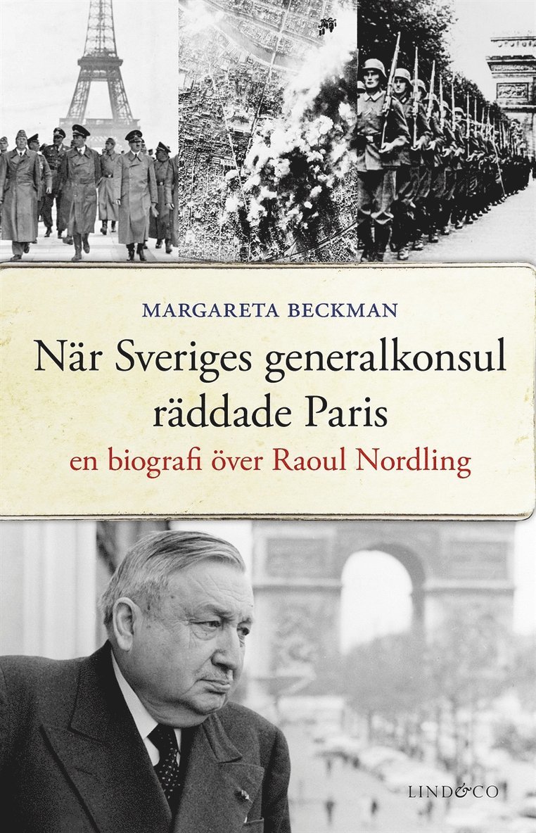 Margareta Beckman - När Sveriges generalkonsul räddade Paris : en biografi över Raoul Nordling, E-bok