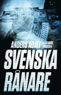 Anders Adali, Theodor Lundgren - Svenska rånare, E-bok