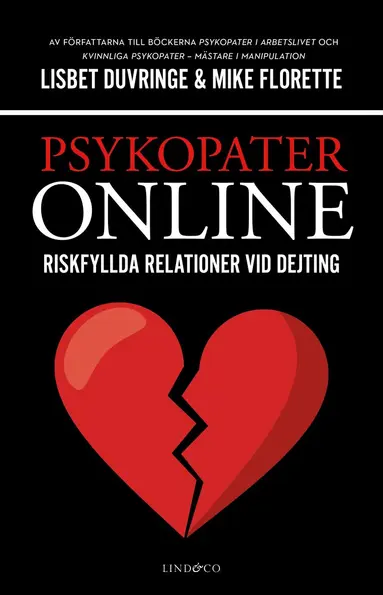 Lisbet Duvringe, Mike Florette - Psykopater online : riskfyllda relationer vid dejting, Inbunden