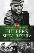 Hitlers sista reserv : min tid som barnsoldat i Waffen-SS