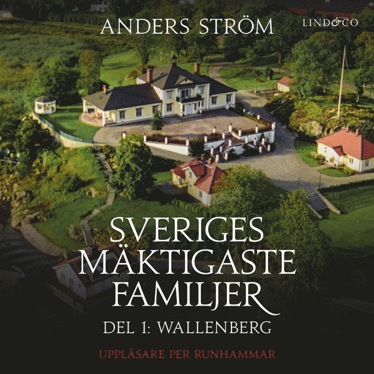 Anders Ström - Sveriges mäktigaste familjer, Wallenberg: Del 1, Ljudbok