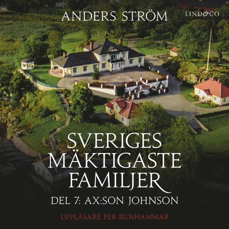 Anders Ström - Sveriges mäktigaste familjer, Ax:son Johnson: Del 7, Ljudbok