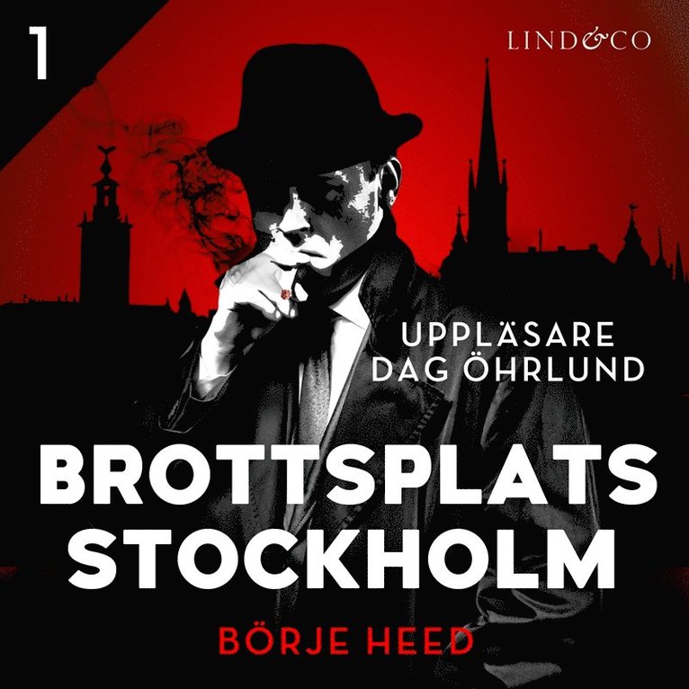 Börje Heed - Brottsplats Stockholm - Del 1, Ljudbok