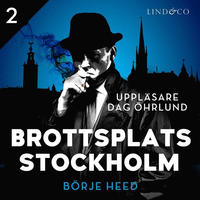 Börje Heed - Brottsplats Stockholm - Del 2, Ljudbok