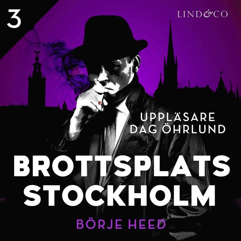 Börje Heed - Brottsplats Stockholm - Del 3, Ljudbok