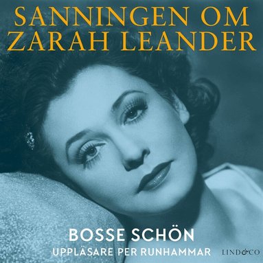 Bosse Schön - Sanningen om Zarah Leander, Ljudbok