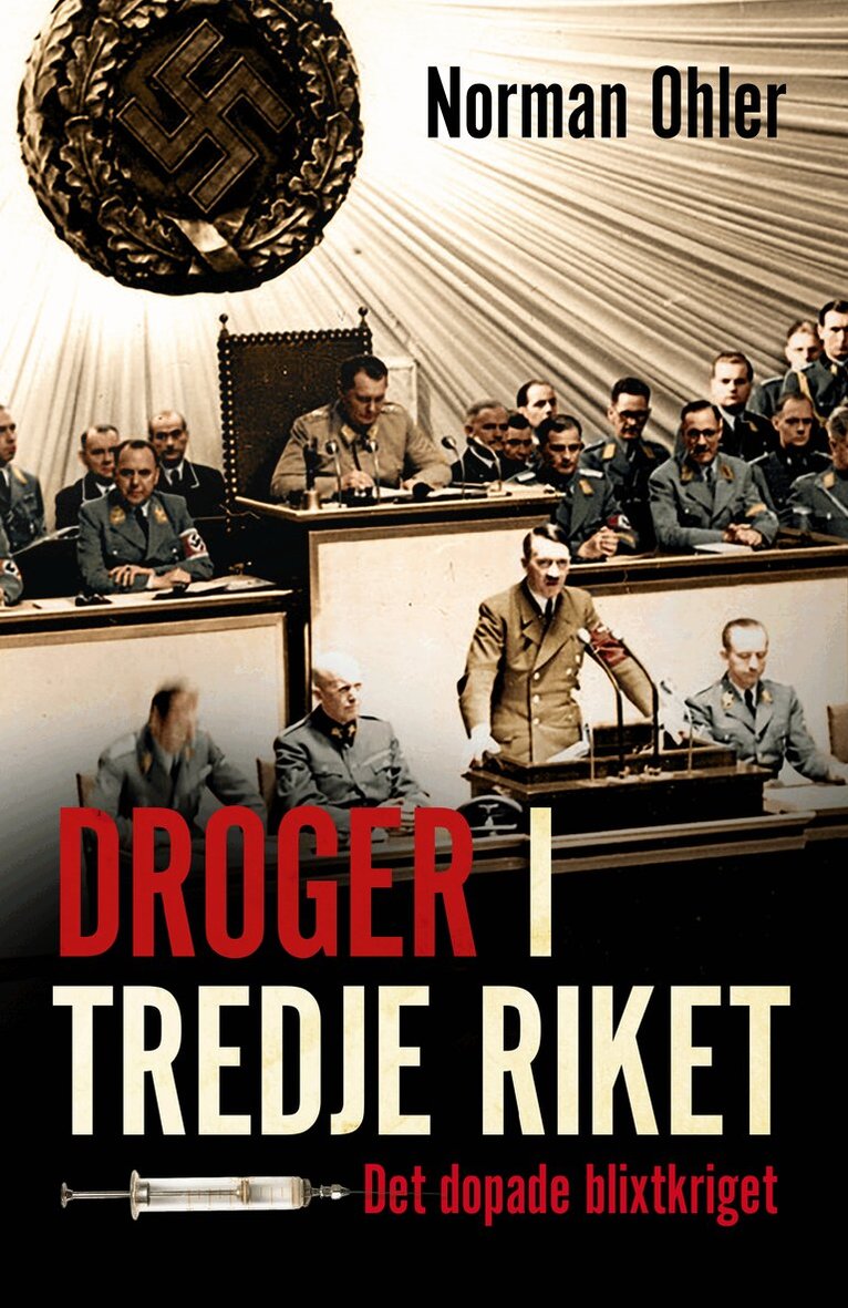 Norman Ohler - Droger i Tredje riket : det dopade blixtkriget, Pocket
