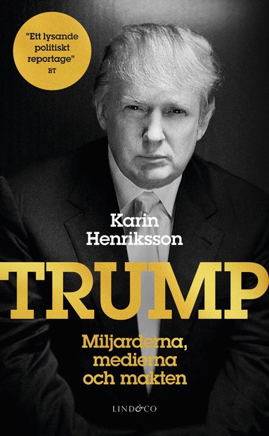 Karin Henriksson - Trump : miljarderna, medierna och makten, Pocket