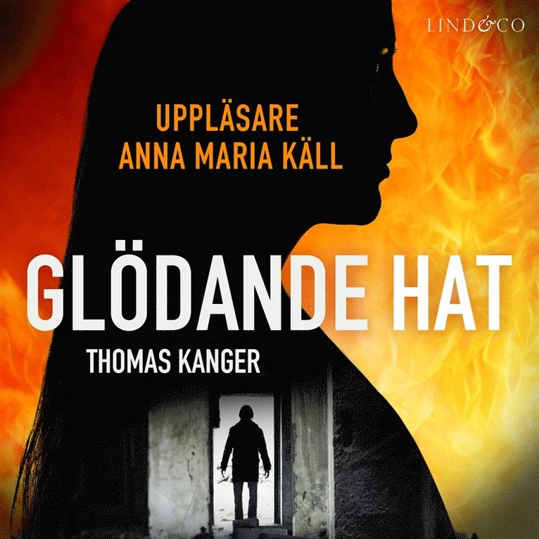 Thomas Kanger - Glödande hat, Ljudbok