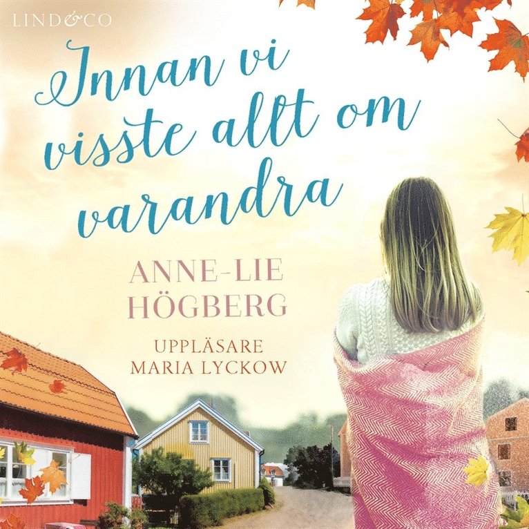 Anne-Lie Högberg - Innan vi visste allt om varandra, Ljudbok