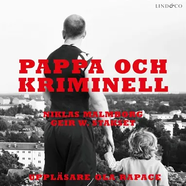 Niklas Malmborg, Geir W. Stakset - Pappa och kriminell, Ljudbok