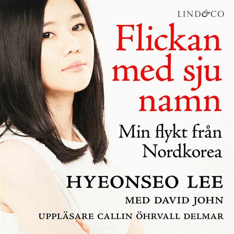 Hyeonseo Lee, David John - Flickan med sju namn : min flykt från Nordkorea - Del 3, Ljudbok