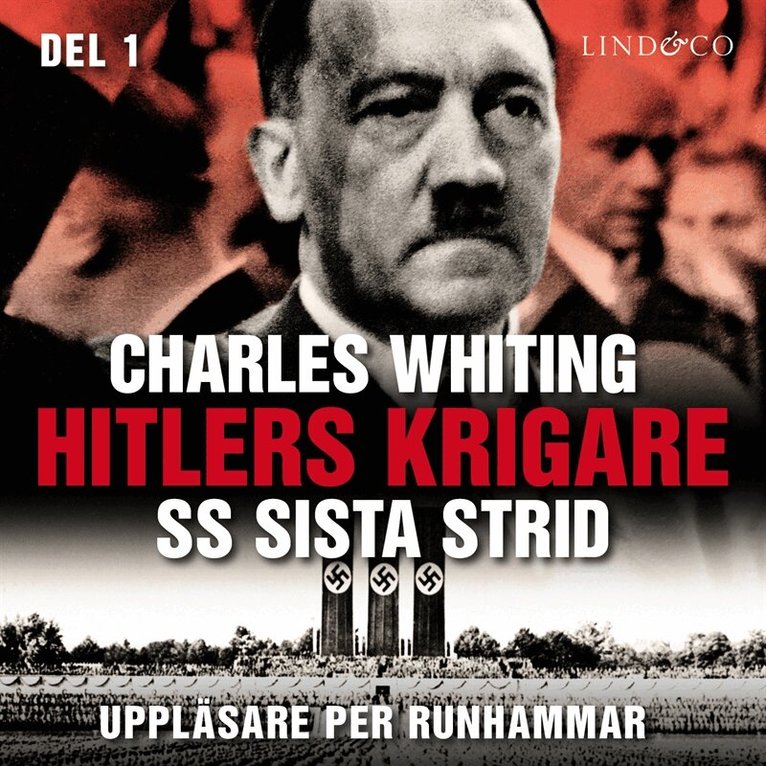Charles Whiting - Hitlers krigare : SS sista strid - Del 1, Ljudbok