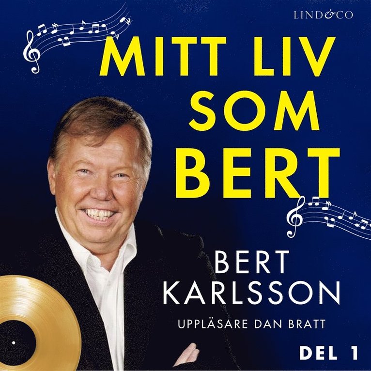Bert Karlsson - Mitt liv som Bert - Del 1, Ljudbok