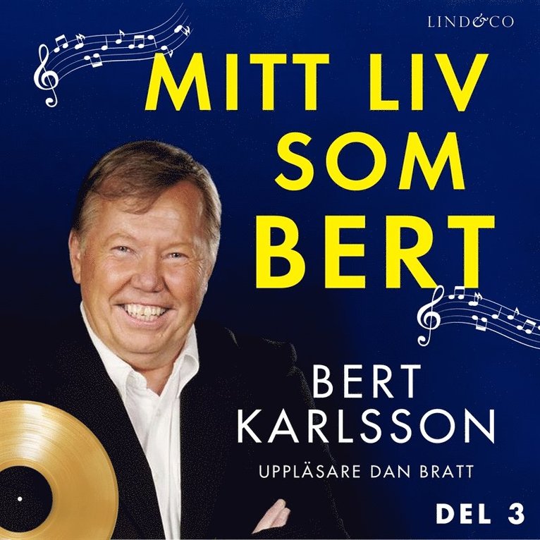 Bert Karlsson - Mitt liv som Bert - Del 3, Ljudbok