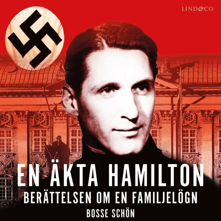 Bosse Schön - En äkta Hamilton: Berättelsen om en familjelögn, Ljudbok