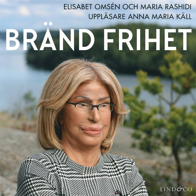 Maria Rashidi, Elisabet Omsén - Bränd frihet: En sann historia, Ljudbok