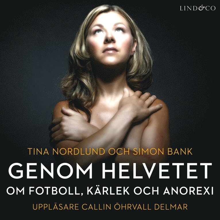 Simon Bank, Tina Nordlund - Genom helvetet - om fotboll, kärlek och anorexi, Ljudbok