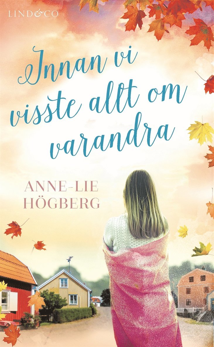 Anne-Lie Högberg - Innan vi visste allt om varandra, E-bok