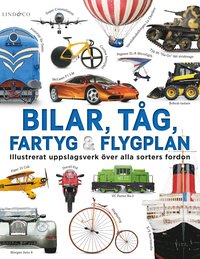 Bilar, tåg, fartyg och flygplan : illustrerat uppslagsverk