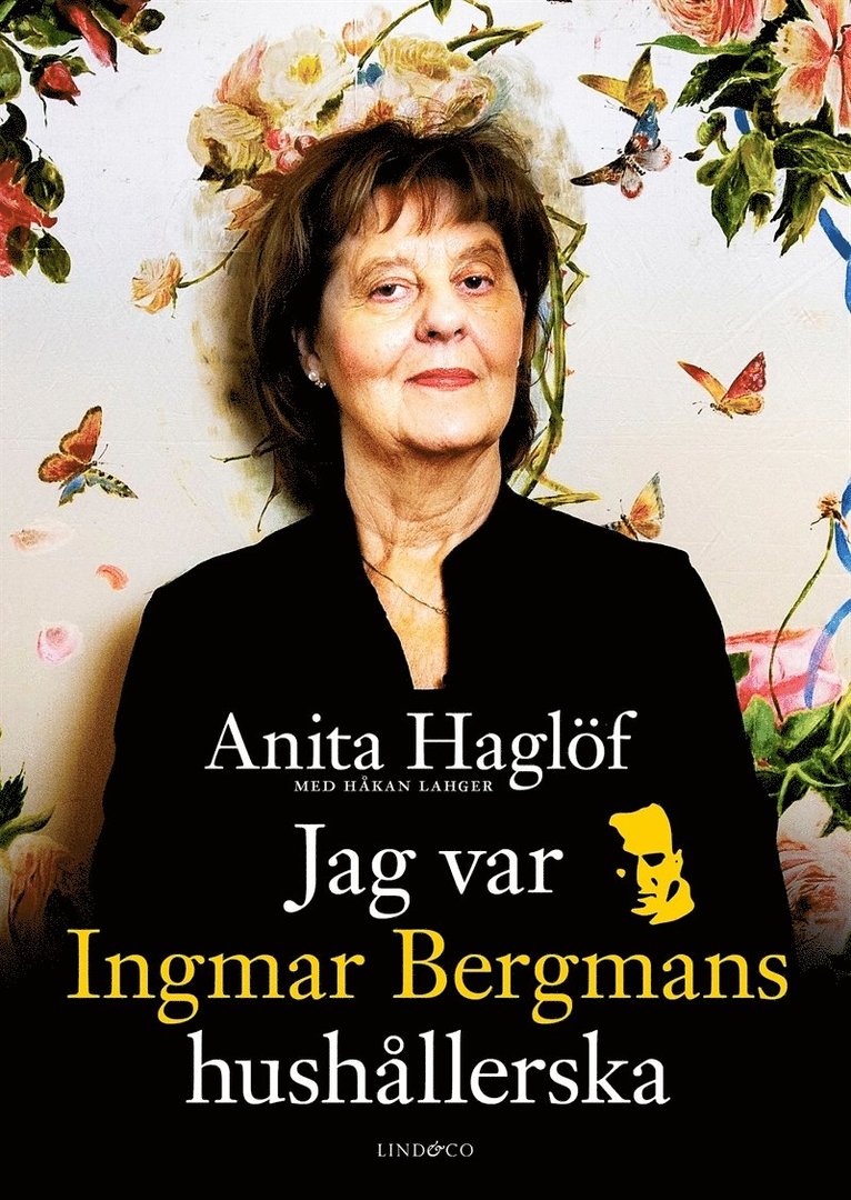 Håkan Lahger, Anita Haglöf - Jag var Ingmar Bergmans hushållerska, E-bok