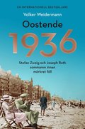 Oostende 1936 - Stefan Zweig och Joseph Roth sommaren innan mrkret fll