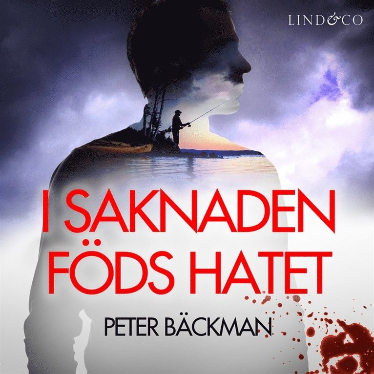 Peter Bäckman - I saknaden föds hatet, Ljudbok