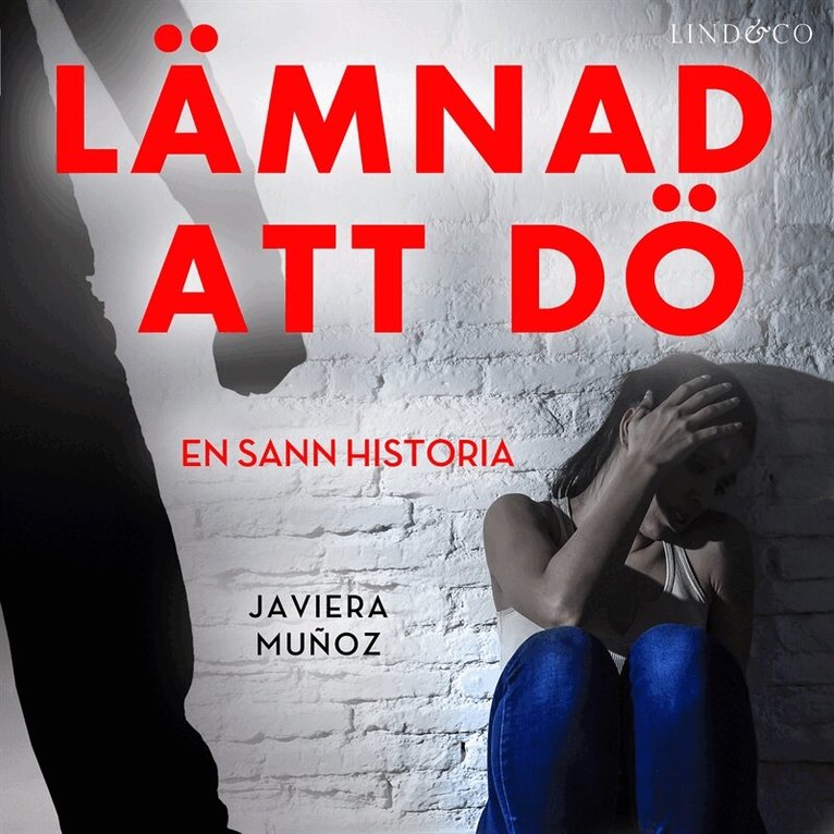 Javiera Muñoz - Lämnad att dö: En sann historia, Ljudbok