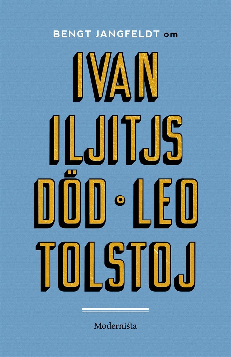 Bengt Jangfeldt - Om Ivan Iljitjs död av Leo Tolstoj, E-bok