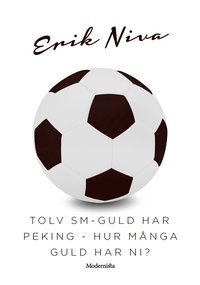 e-Bok Tolv SM guld har Peking ~ Hur många guld har ni? <br />                        E bok